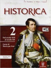 Historica. Con guida allo studio. Per le Scuole superiori. Con espansione online. Vol. 2