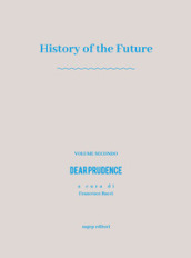 History of the future. 2: Dear prudence