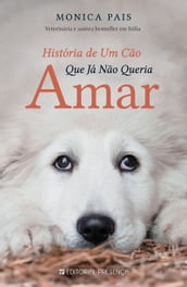 História de Um Cão Que Já Não Queria Amar