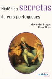 Histórias Secretas de Reis Portugueses