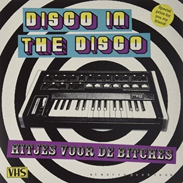 Hitjes voor de bitches - DISCO IN THE DISCO