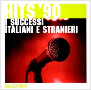 Hits '90 - i successi italiani e stranie - AA.VV. Artisti Vari