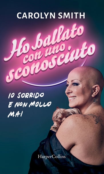 Ho ballato con uno sconosciuto - Carolyn Smith