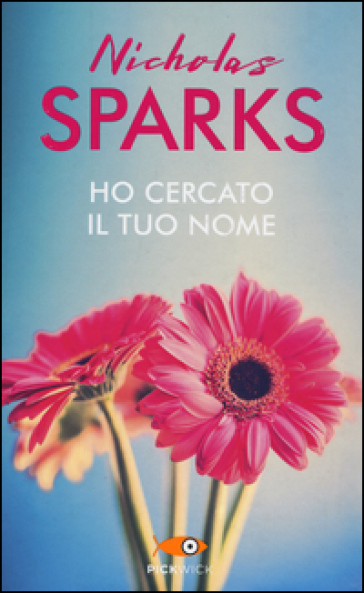 Ho cercato il tuo nome - Nicholas Sparks