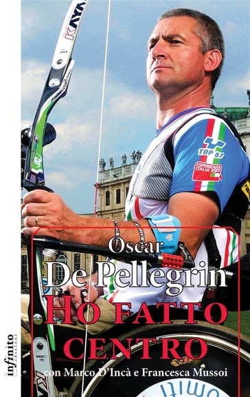 Ho fatto centro - Oscar De Pellegrin - Giovanni Malagò - Luca Pancalli