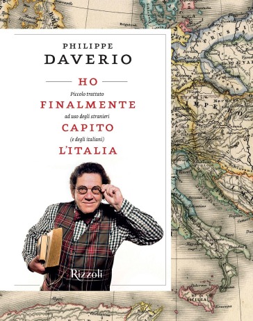Ho finalmente capito l'Italia. Piccolo trattato ad uso degli stranieri (e degli italiani) - Philippe Daverio