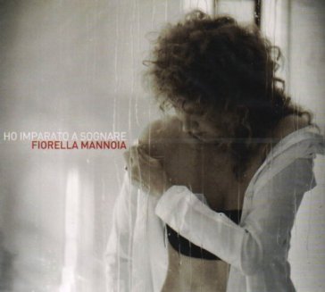 Ho imparato a sognare (cd+dvd) - Fiorella Mannoia