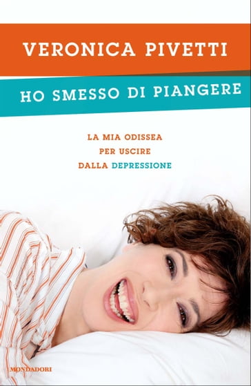 Ho smesso di piangere - Veronica Pivetti