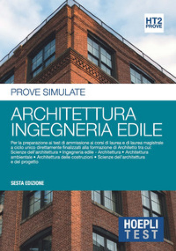 Hoepli Test. Prove simulate. Architettura, ingegneria edile