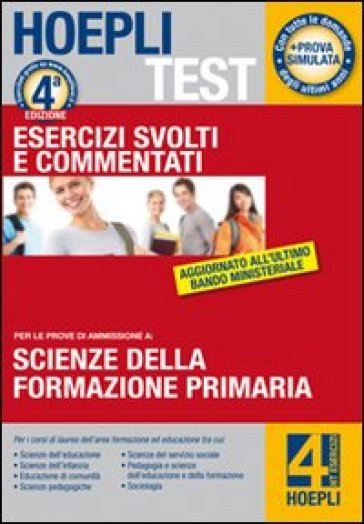 Hoepli test. Esercizi svolti e commentati. Scienze della formazione primaria. 4.