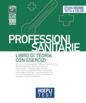 Hoepli test. Professioni sanitarie. Libro di teoria con esercizi