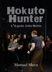 Hokuto Hunter. L Aquila della Notte