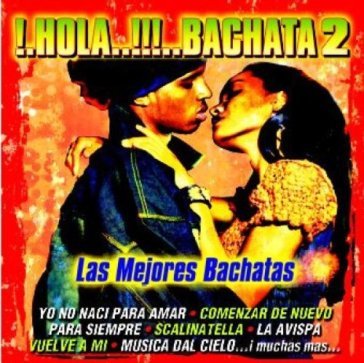 Hola! bachata 2 - AA.VV. Artisti Vari