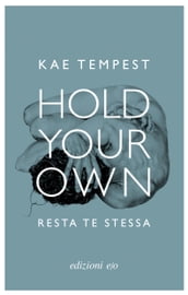 Hold Your Own / Resta te stessa