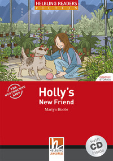 Holly's new friend. Livello 1 (A1). Con CD-ROM - Martyn Hobbs