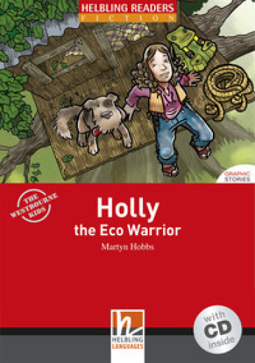 Holly the Eco Warrior. Livello 2 (A1-A2). Con CD Audio - Martyn Hobbs