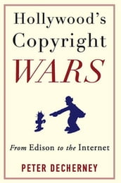 Hollywood s Copyright Wars