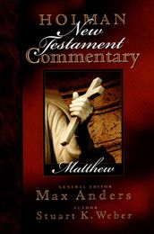 Holman New Testament Commentary - Matthew