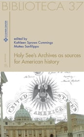 Holy See s Archives as sources for American history