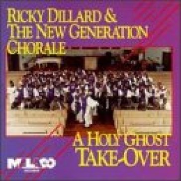 Holy ghost take over - Ricky Dillard