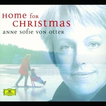 Home for christmas - Anne Sofie Von Otter