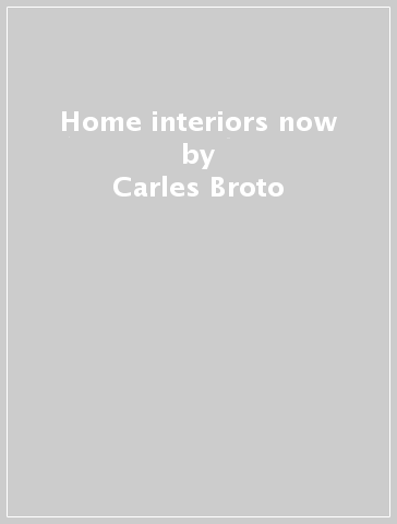 Home interiors now - Carles Broto