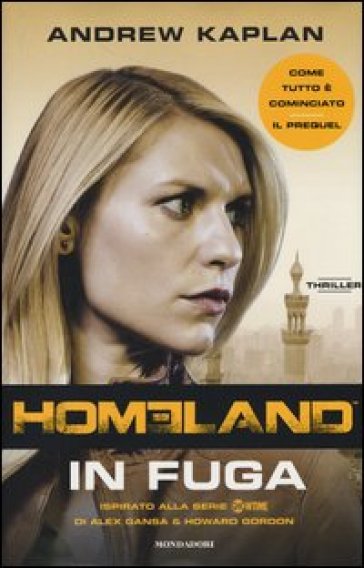 Homeland. In fuga - Andrew Kaplan