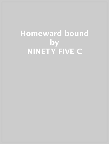 Homeward bound - NINETY-FIVE-C