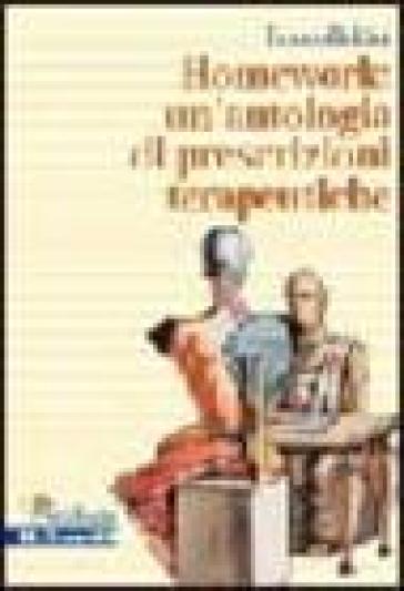 Homework: un'antologia di prescrizioni terapeutiche - Franco Baldini