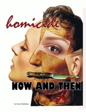 Homicide: Now and Then