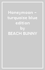 Honeymoon - turquoise blue edition