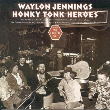 Honky tonk heroes-remast- - Waylon Jennings