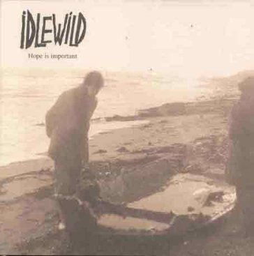 Hope is important - Idlewild