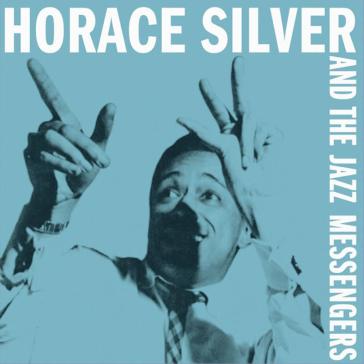 Horace siilver and the jazz messengers - Horace Silver