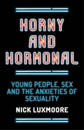 Horny and Hormonal