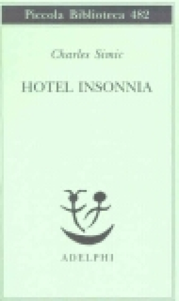 Hotel Insonnia - Charles Simic