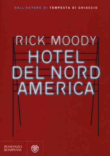 Hotel del Nord America - Rick Moody
