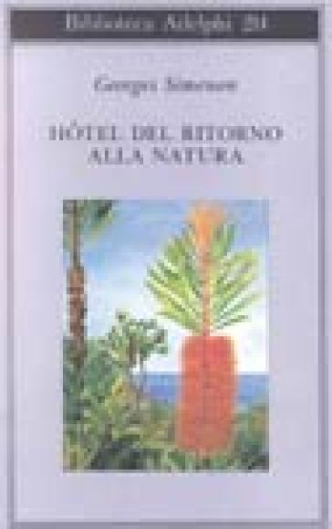 Hotel del ritorno alla natura - Georges Simenon