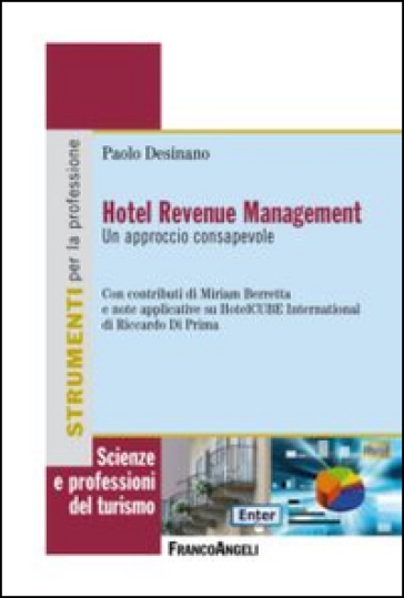 Hotel revenue management. Un approccio consapevole - Paolo Desinano