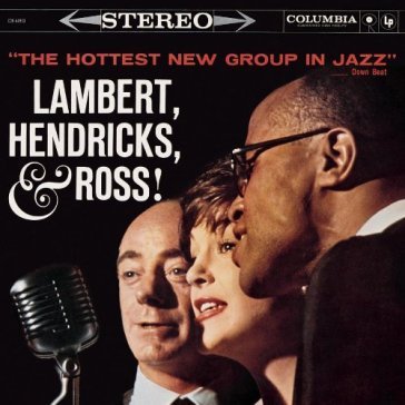 Hottest new group in jazz - LAMBERT/HENDRICKS/RO