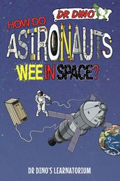 How Do Astronauts Wee in Space?