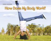 How Does Your Body Work?