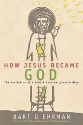 How Jesus Became God