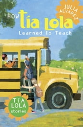 How Tia Lola Learned to Teach