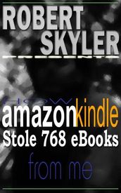 How amazon kindle Stole 768 Ebooks From Me