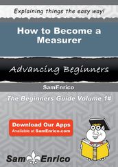 How to Become a Measurer