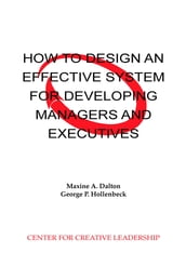 How to Design an Effective System for Developing Managers and Executives