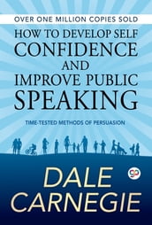 How to Develop Self Confidence and Improve Public Speaking