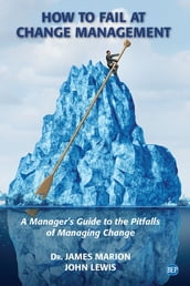 How to Fail at Change Management