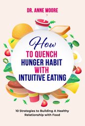 How to Quench Hunger Habit With Intuitive Eating